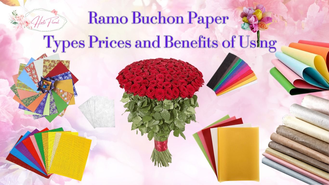 Ramo Buchon Paper Types Prices and Benefits of Using