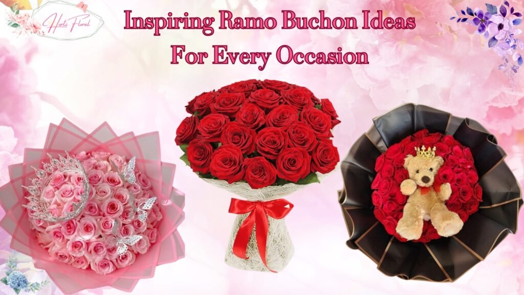 Inspiring Ramo Buchon Ideas for every occasion